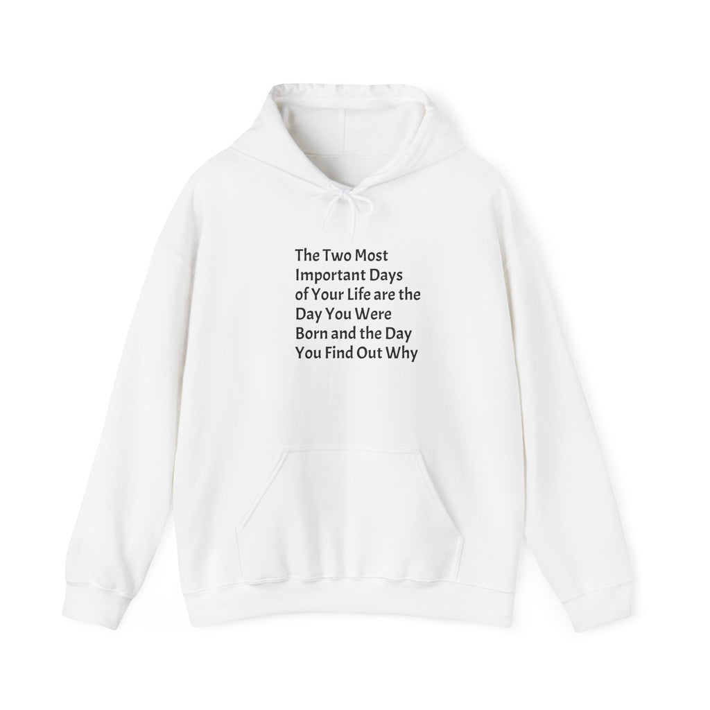 Hoodie – “The Two Most Important Days” Inspirational Quote Pullover