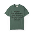 Funny Chef T-Shirt — "Hey You Self-Proclaimed Chefs, The Smoke Detector Is NOT a Timer!"