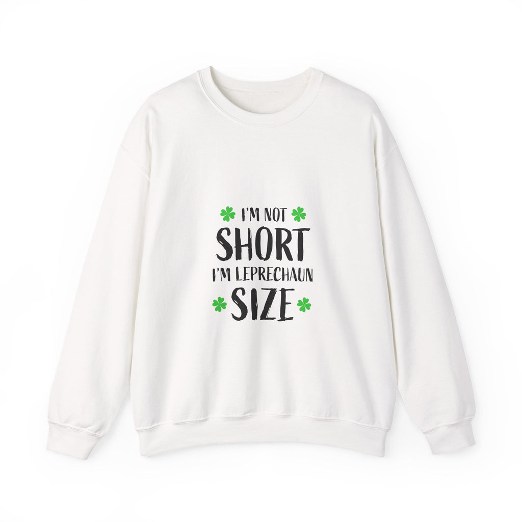 Leprechaun Size Sweatshirt – "I'm Not Short I'm Leprechaun Size" St. Patrick's Day Crewneck