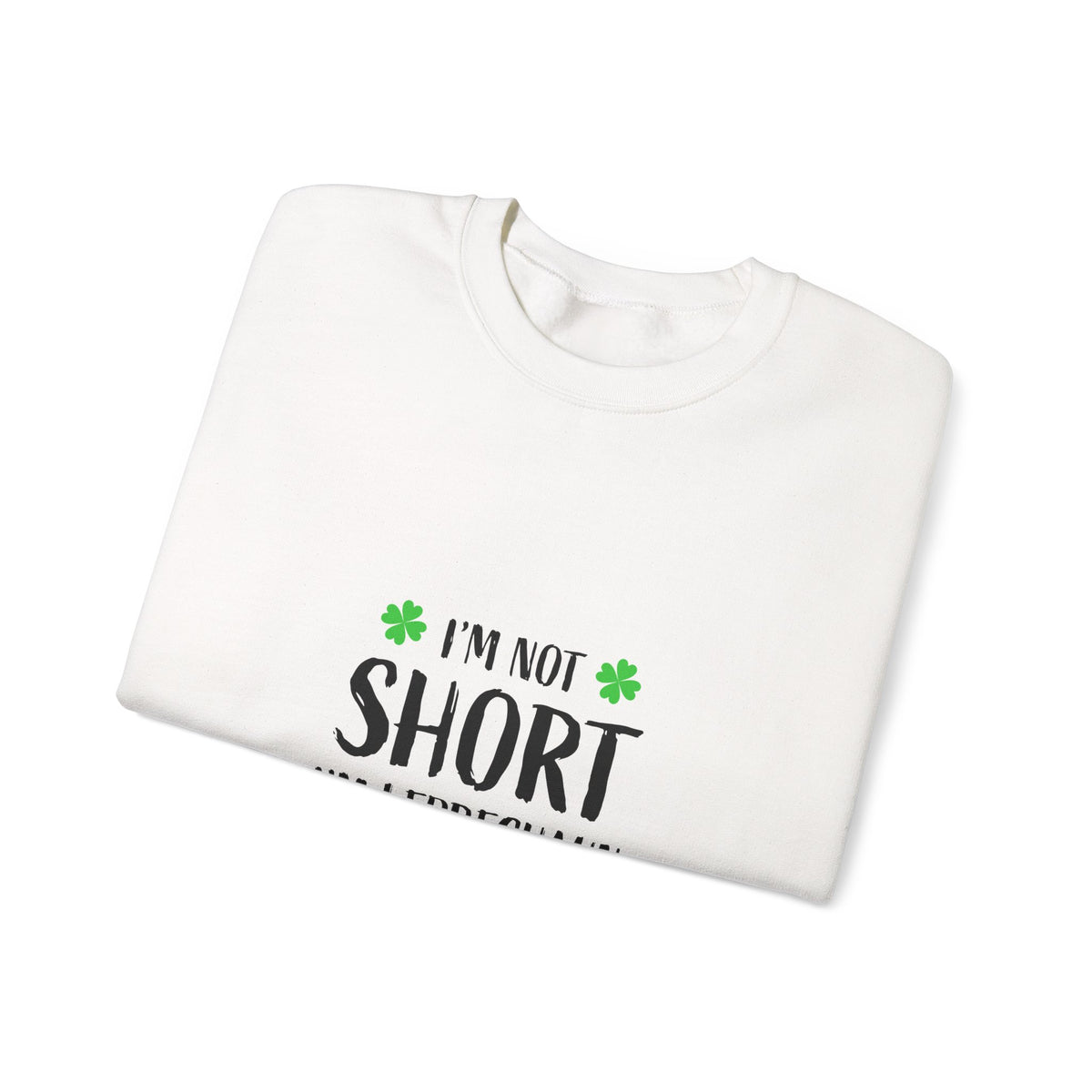 Leprechaun Size Sweatshirt – "I'm Not Short I'm Leprechaun Size" St. Patrick's Day Crewneck