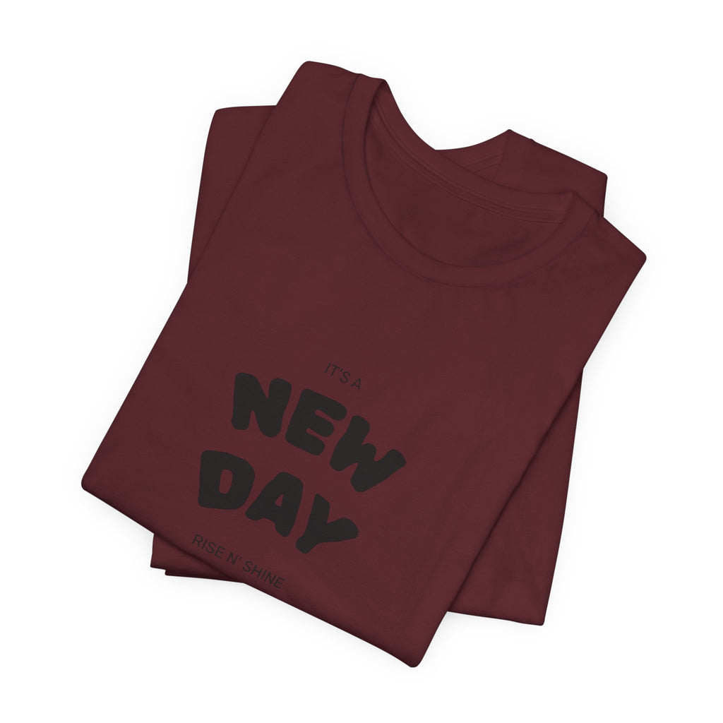 New Day Tee — "And I'm Still Alive" Inspirational Graphic T-Shirt