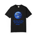 Earth Print T-Shirt — "We Only Get One!" Environmental Awareness Tee
