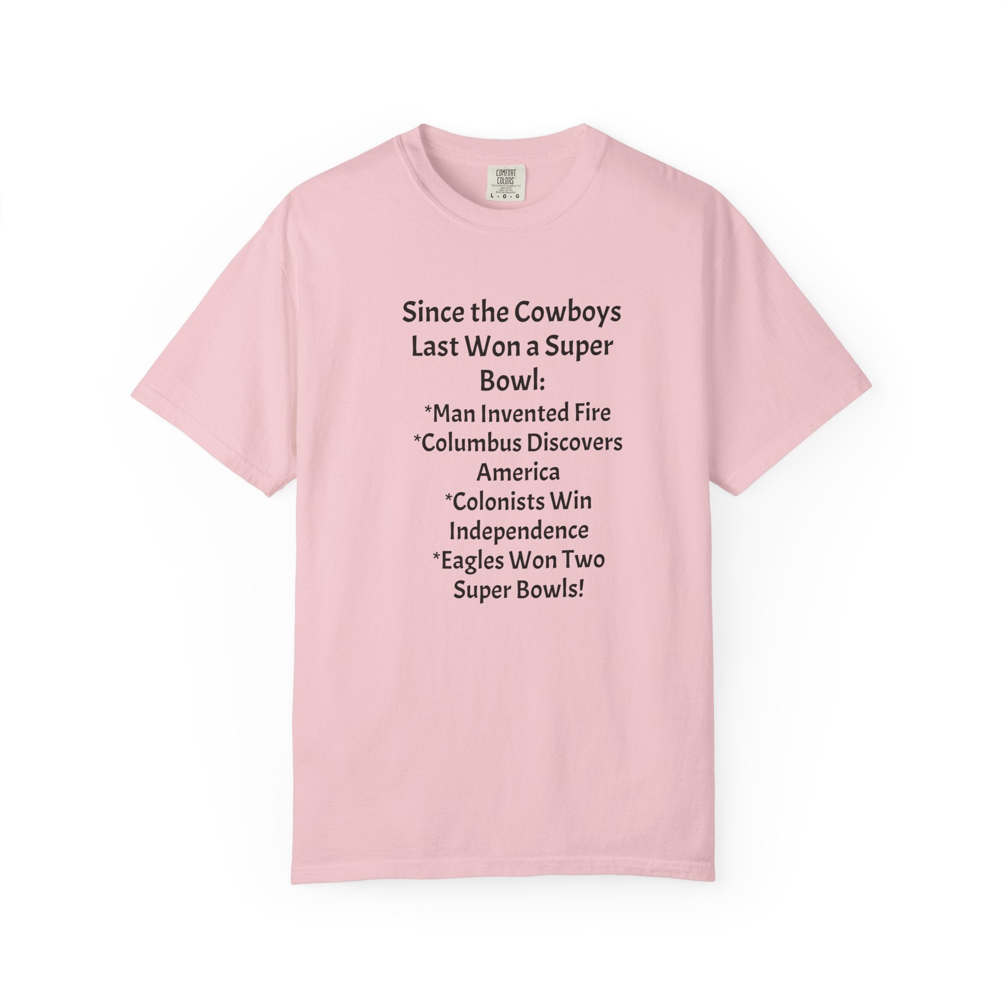 Since the Cowboys Last Won a Super Bowl T-Shirt — Funny Sports History Tee