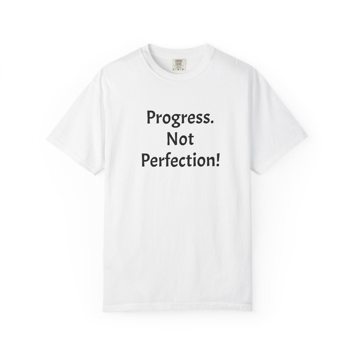 Progress. Not Perfection. T-Shirt — Motivational Graphic Tee