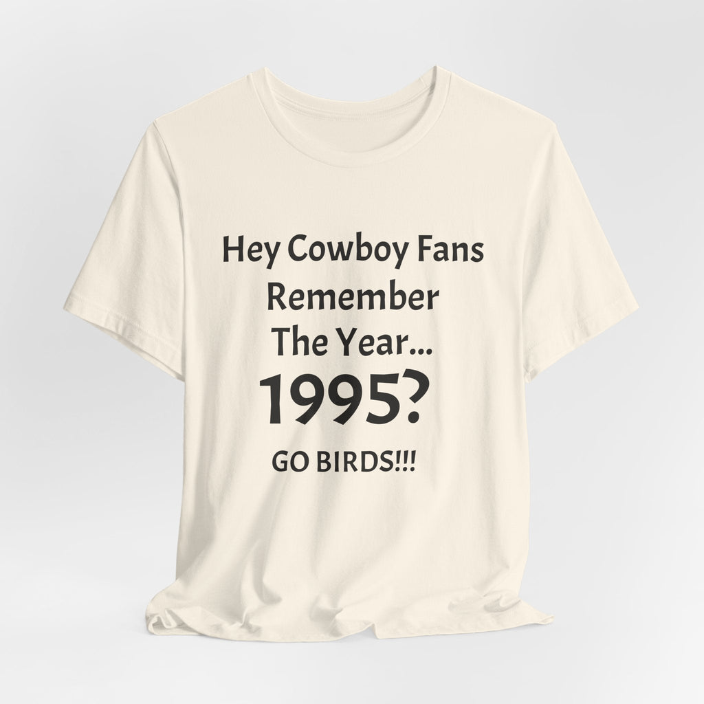 1995? Go Birds! T-Shirt — Funny Rivalry Football Tee