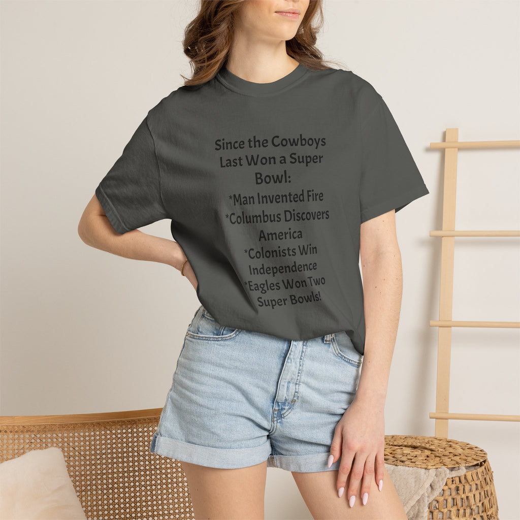 Since the Cowboys Last Won a Super Bowl T-Shirt — Funny Sports History Tee