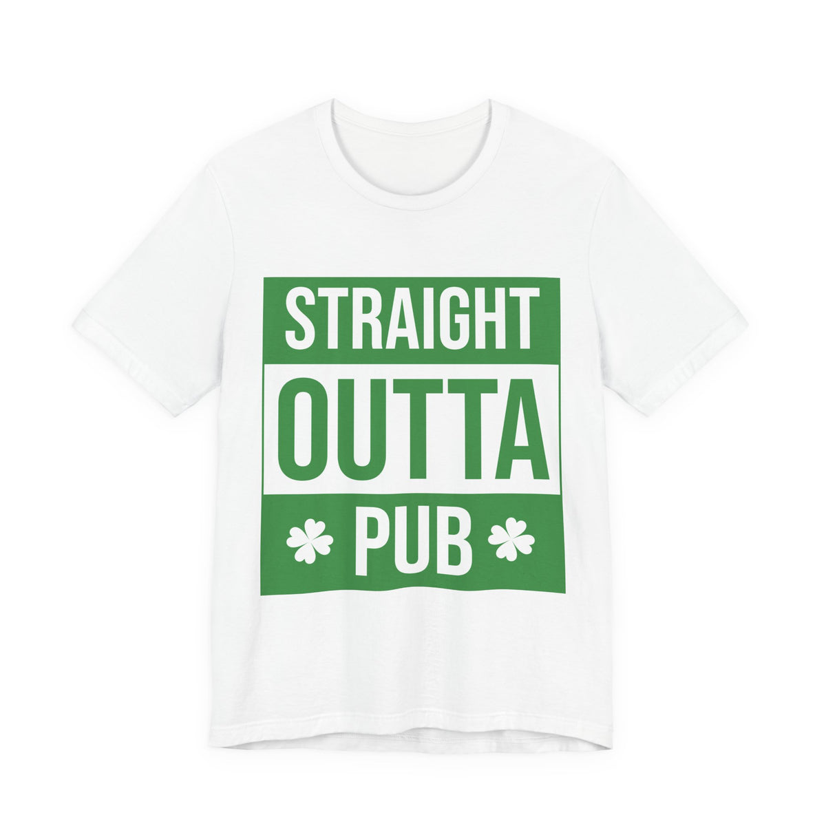 Straight Outta Pub T-Shirt — St. Patrick’s Day Shamrock Pub Crawl Tee