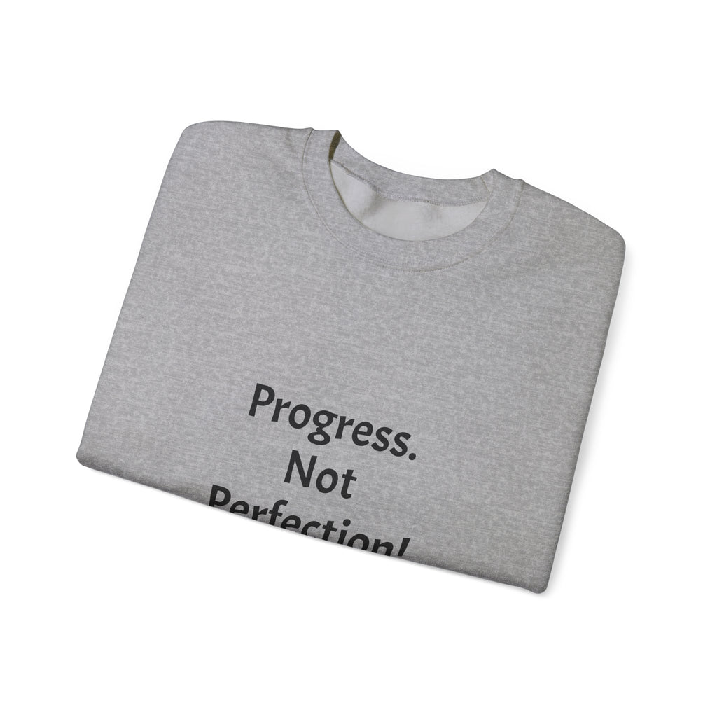 Progress, Not Perfection Sweatshirt