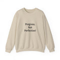 Progress, Not Perfection Sweatshirt