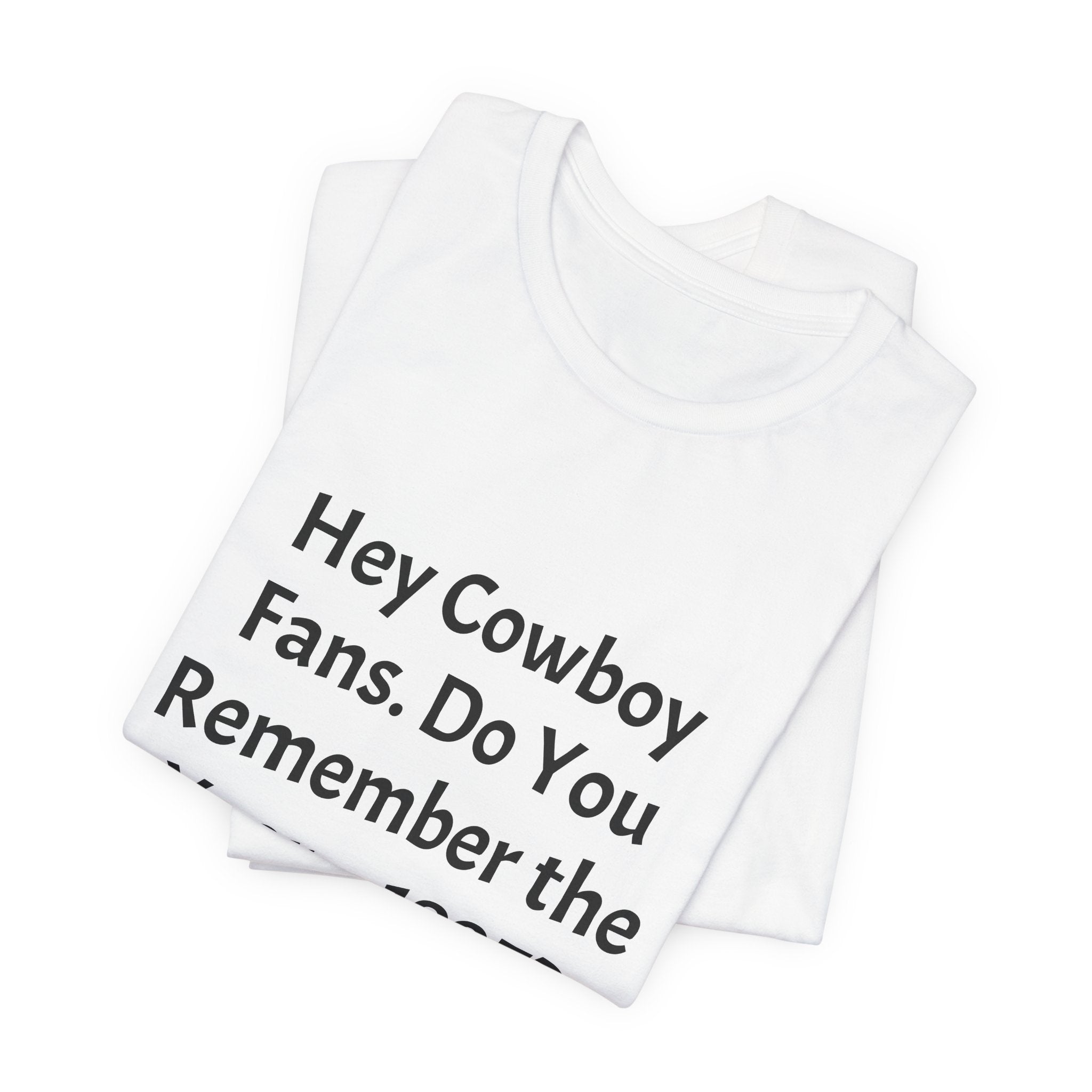 1995 Memory Tee — "Hey Cowboy Fans. Do You Remember the Year... 1995?"