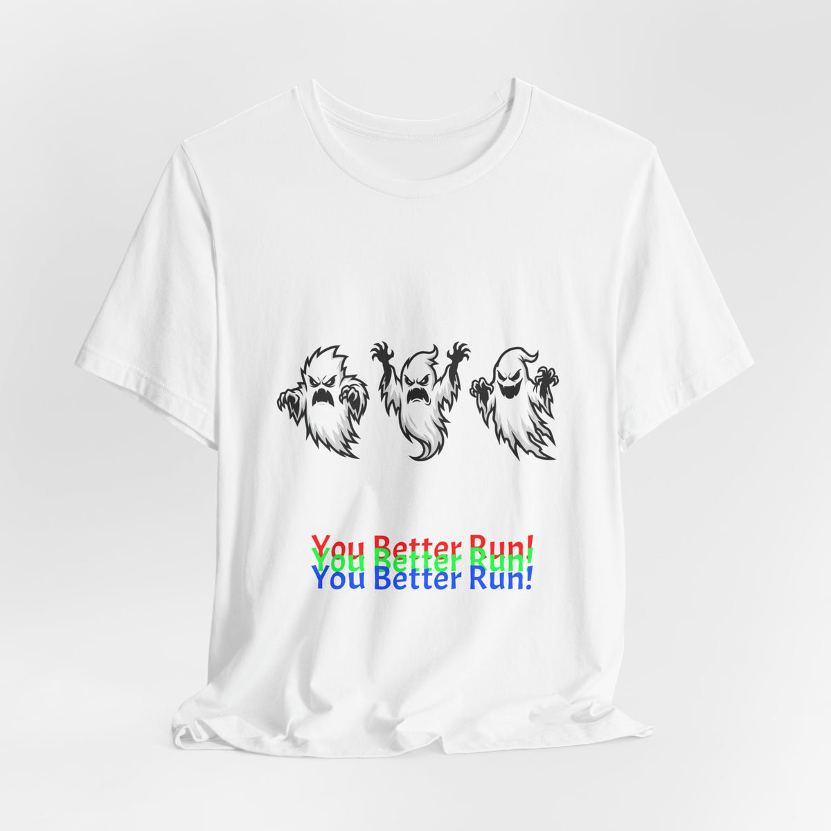 Ghost Trio Tee — "You Better Run!" Halloween Graphic T‑Shirt