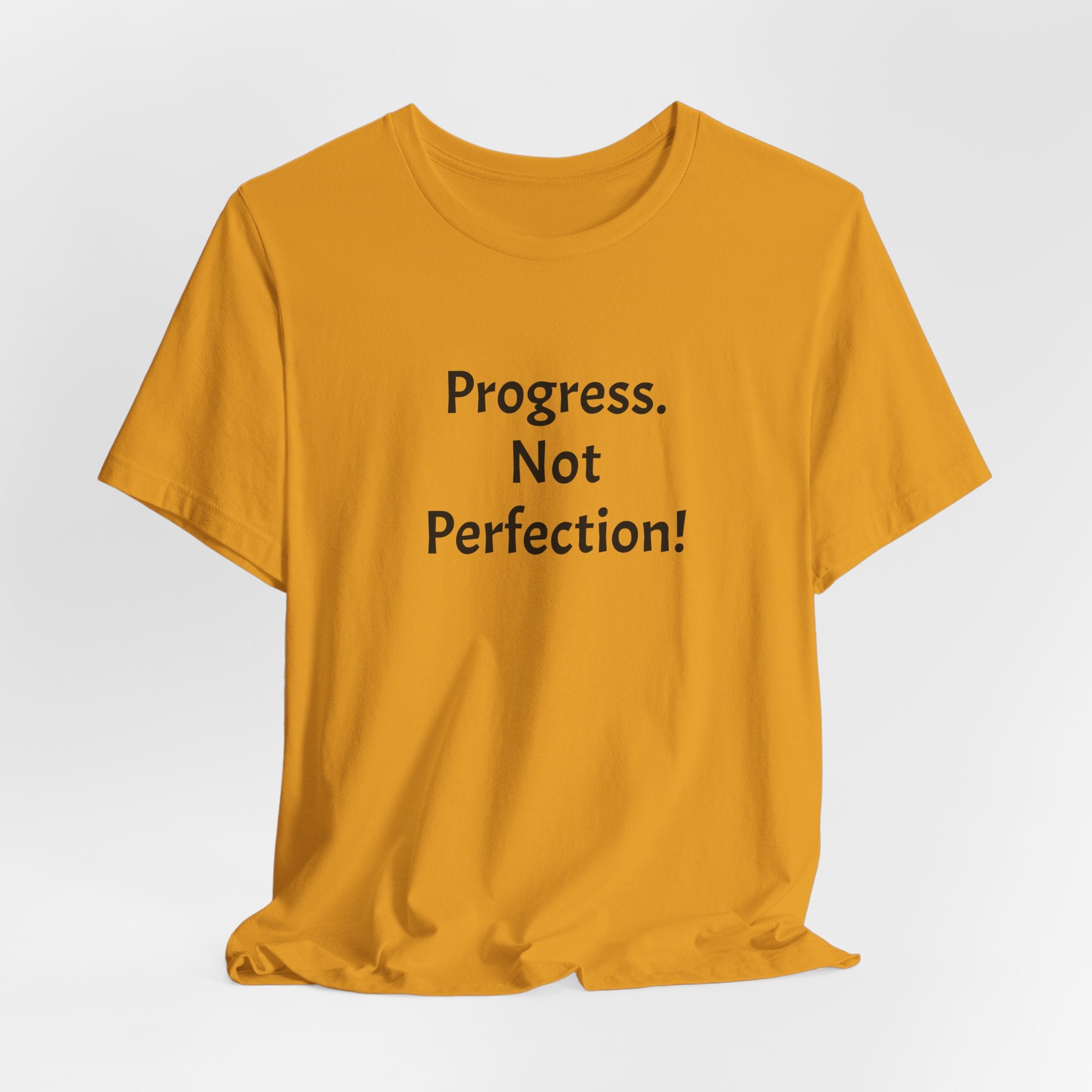 Progress. Not Perfection! Tee
