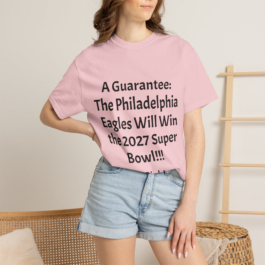 Eagles 2027 Super Bowl Guarantee T-Shirt – 'Go Birds!' Fan Tee