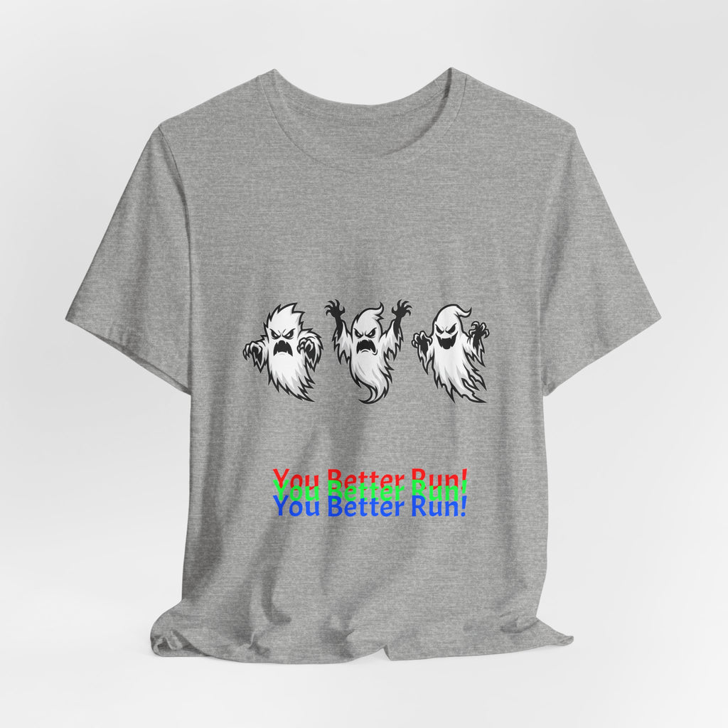 Ghost Trio Tee — "You Better Run!" Halloween Graphic T‑Shirt