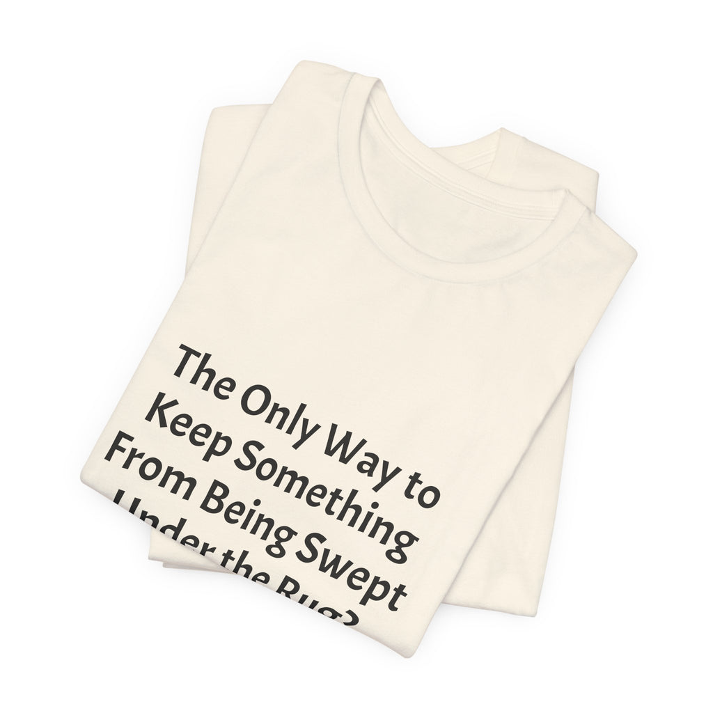 Short Sleeve Tee — “Shine Some Light On It!” Inspirational Quote T‑Shirt