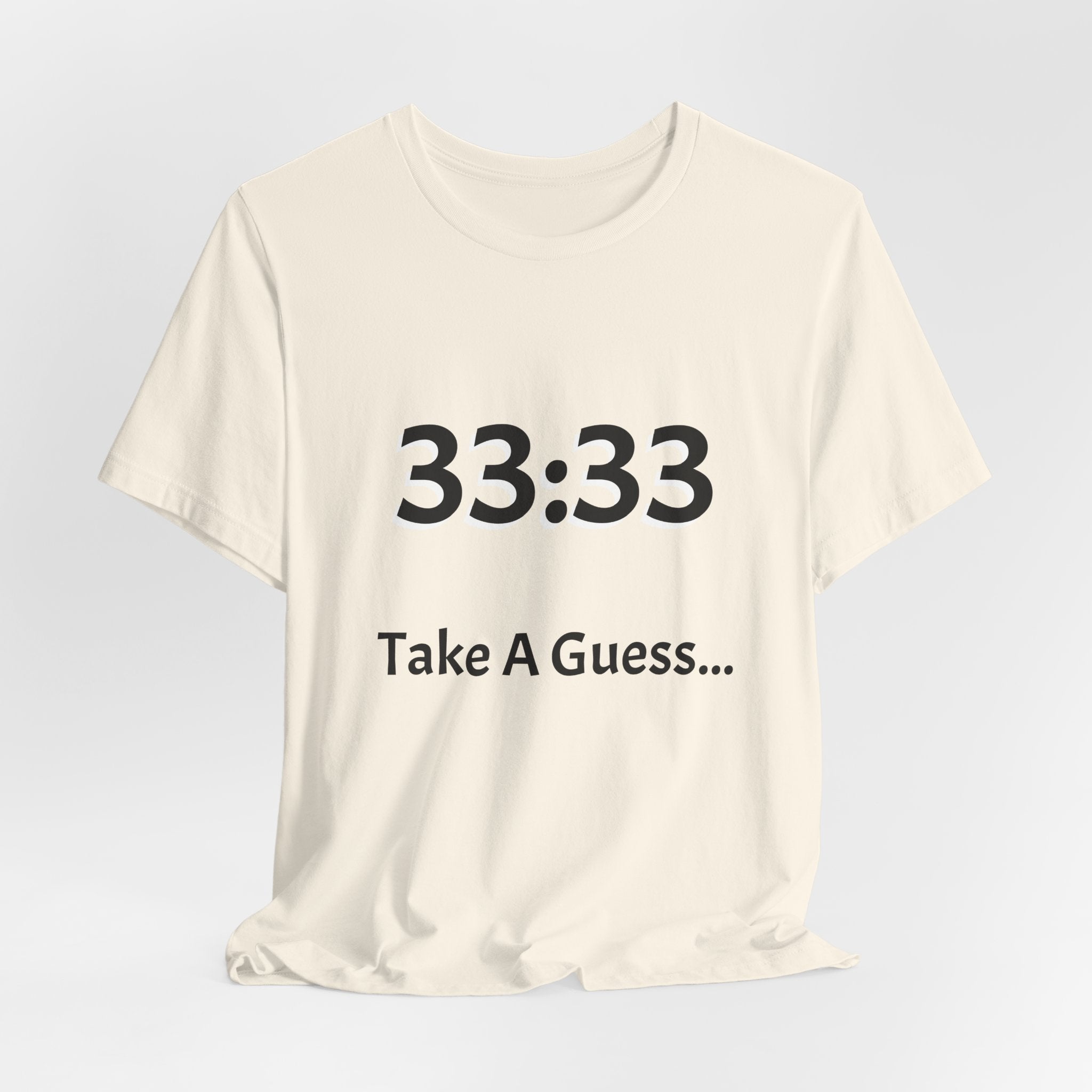 33:33 Take A Guess Tee — Funny Mystery Number Graphic T-Shirt