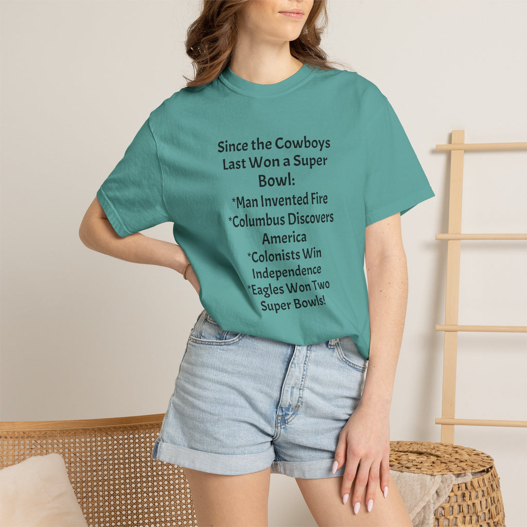 Since the Cowboys Last Won a Super Bowl T-Shirt — Funny Sports History Tee