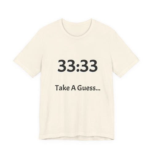 33:33 Take A Guess Tee — Funny Mystery Number Graphic T-Shirt