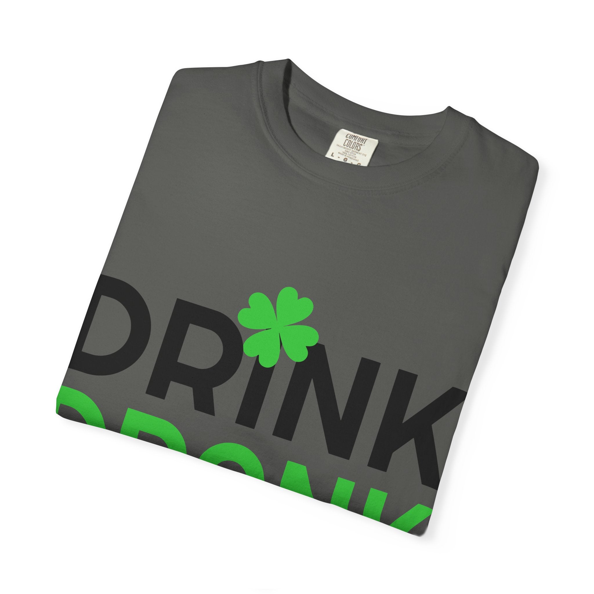 Drink Drank Drunk St. Patrick's Day T-Shirt