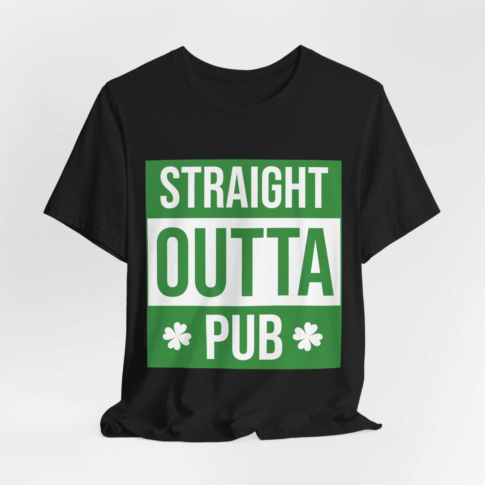 Straight Outta Pub T-Shirt — St. Patrick’s Day Shamrock Pub Crawl Tee