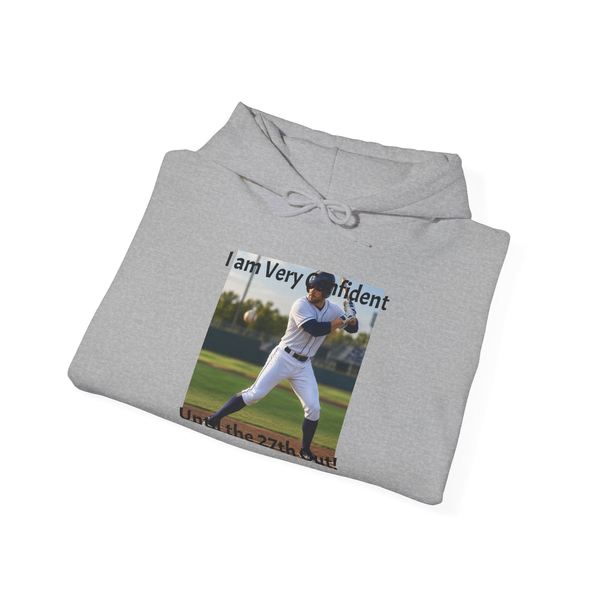 Baseball Pitcher Hoodie – "I am Very Confident" Team Baseball Sweatshirt