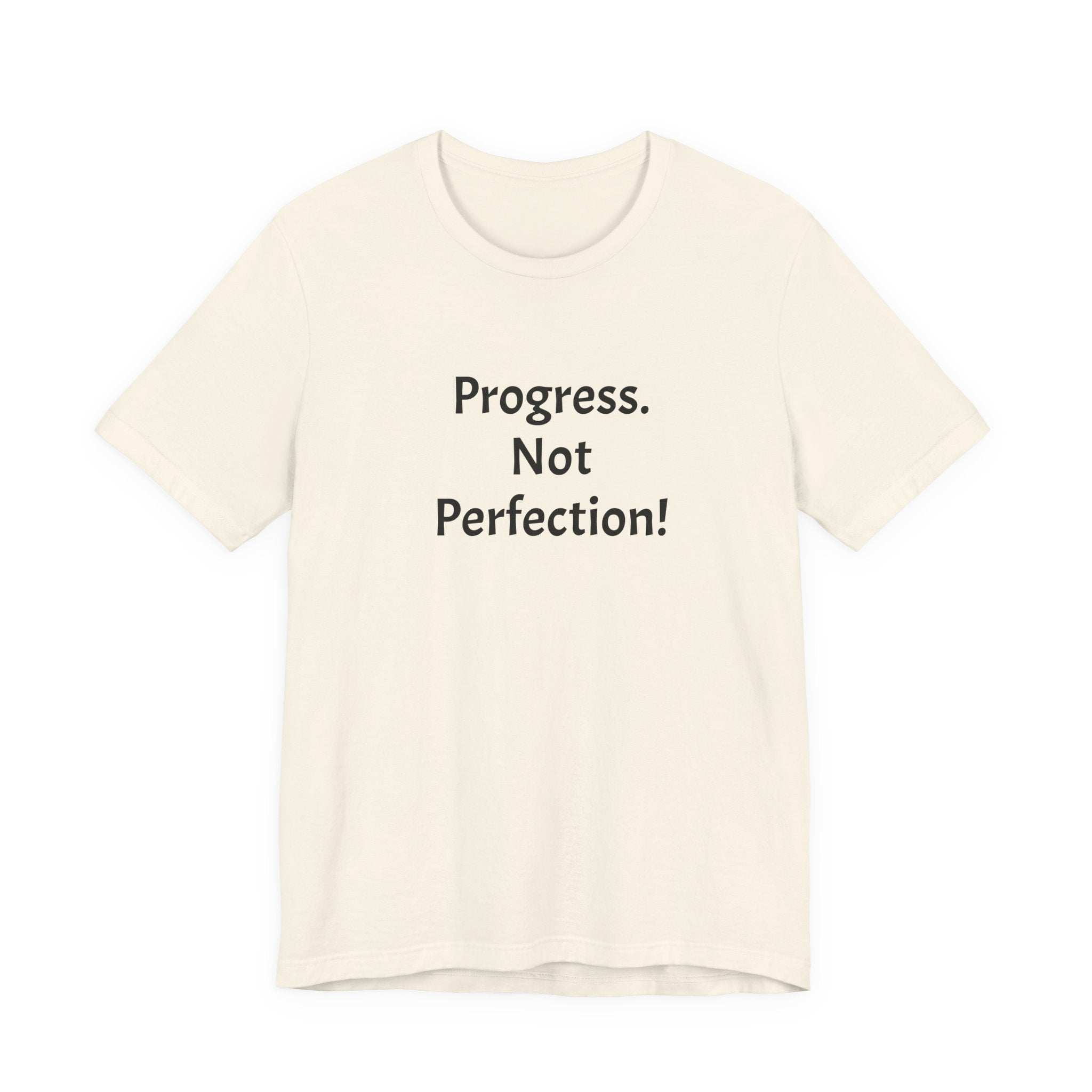 Progress. Not Perfection! Tee