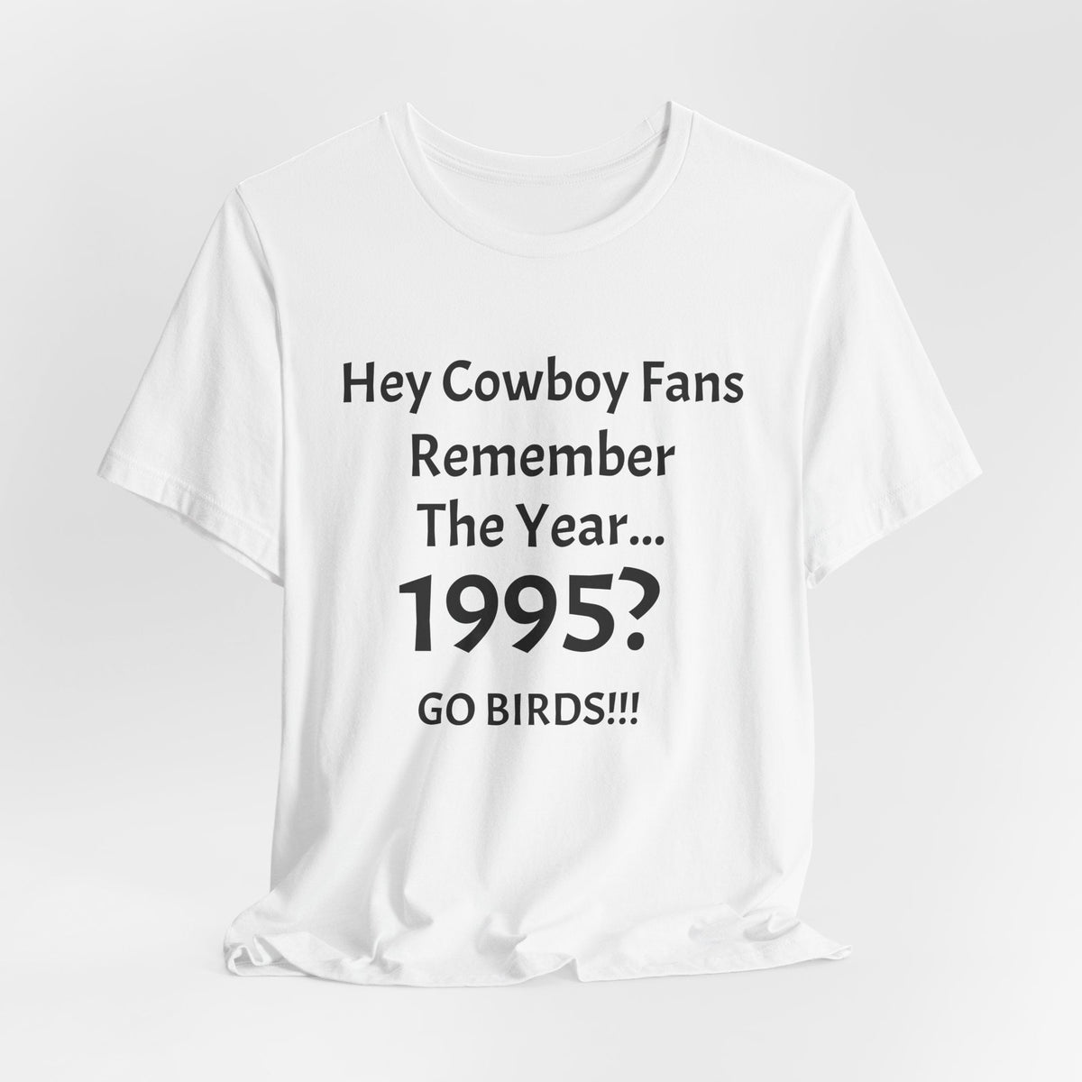 1995? Go Birds! T-Shirt — Funny Rivalry Football Tee