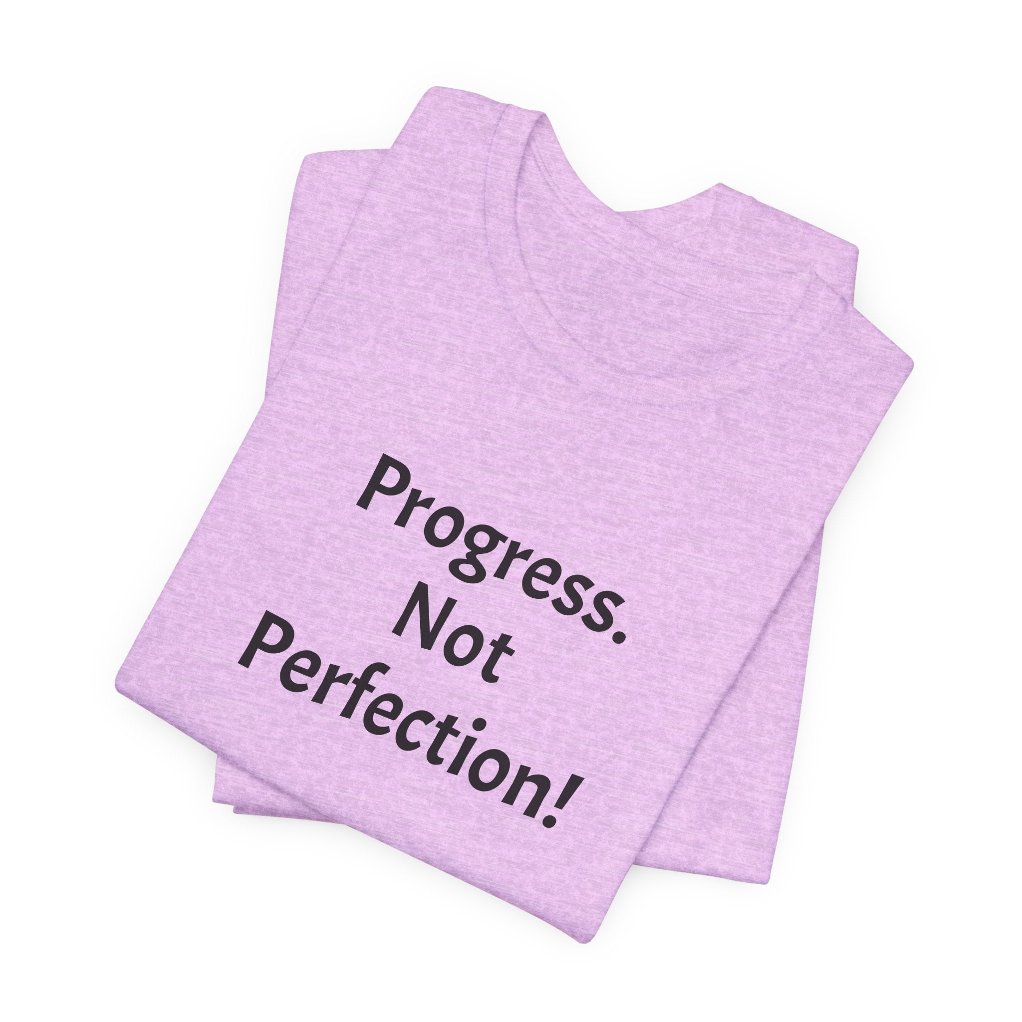 Progress. Not Perfection! Tee