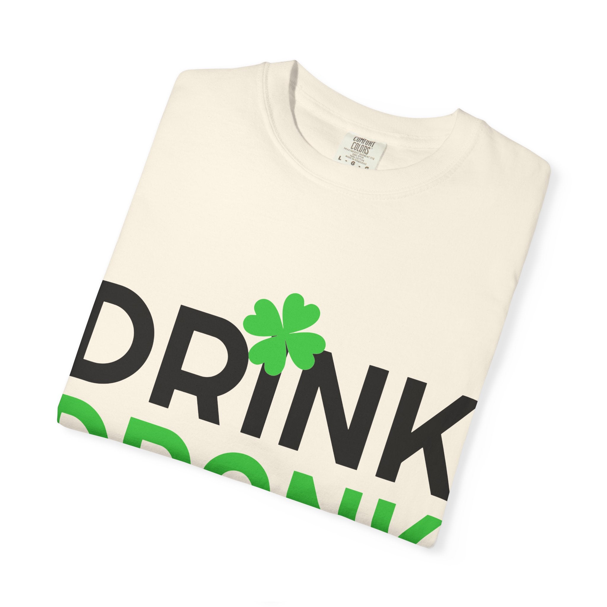 Drink Drank Drunk St. Patrick's Day T-Shirt