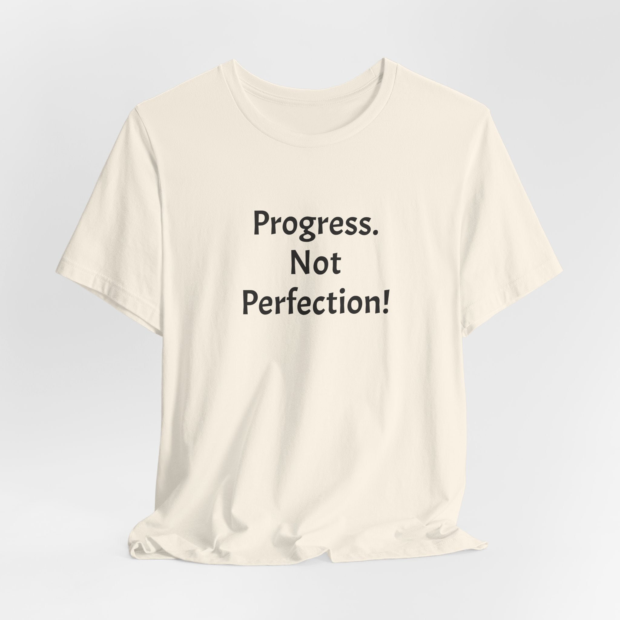 Progress. Not Perfection! Tee
