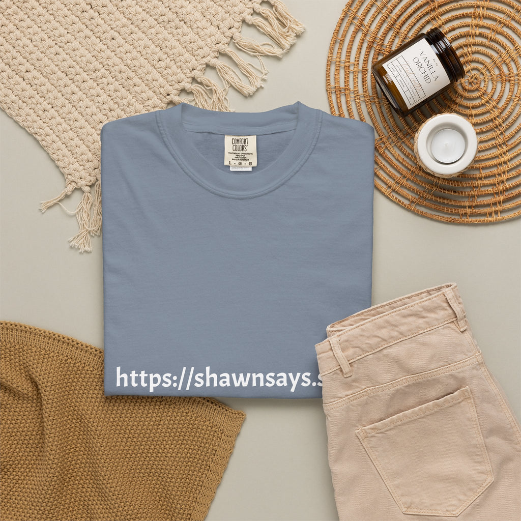 Shawn Says Store Website Text T-Shirt