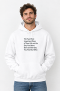 Hoodie – “The Two Most Important Days” Inspirational Quote Pullover